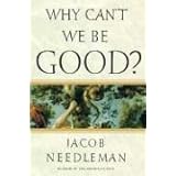 Why Can't We Be Good?