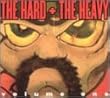The Hard + the Heavy, Vol. 1