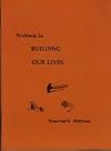 Teacher's Edition Workbook for Building Our Lives (Pathway Readers - Grade 4)