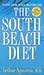 The South Beach Diet: The Delicious, Doctor-Designed, Foolproof Plan for Fast and Healthy Weight Loss by Arthur Agatston M.D.