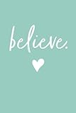 Believe (Mint): Inspirational Notebook / Journal by 