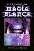 Recetario de Magia Blanca (Spanish Edition)