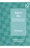 Justice in Africa : Rwanda's Genocide, Its Courts, and the UN Criminal Tribunal, Magnarella, Paul J., 075461073X