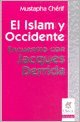 ISLAM Y OCCIDENTE: ENCUENTRO CON JACQUES DERRIDA , EL [Paperback] Mustapha Cherif 9506025630 Book Cover