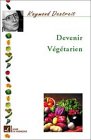 Image de Devenir vegetarien (French Edition)