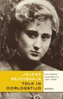 Tolk in oorlogstijd: van Moskou naar Berlijn 1941-1945