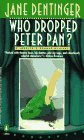 Who Dropped Peter Pan?