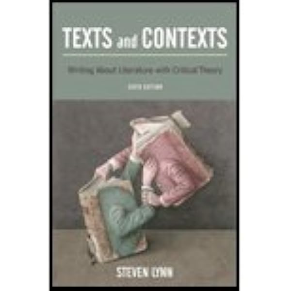 Amazon Com Texts And Contexts Writing About Literature With Critical Theory 7th Edition 9780321945624 Lynn Steven J Books Amazon Com Texts And Contexts Writing About Literature With Critical Theory 7th Edition 9780321945624 Lynn Steven J Books