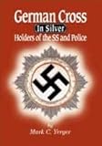 German Cross in Silver: Holders of the SS and Police by