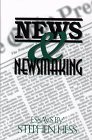 News and Newsmaking : Essays, , 0815736347