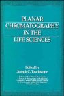 Planar Chromatography in the Life Sciences, , 0471501093