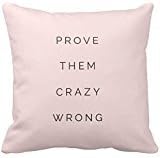 Prove Them Wrong Motivational Quote Blush Pink Throw Pillow Case 16 x 16 Inches