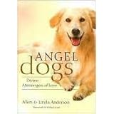 Angel Dogs: Divine Messengers of Love