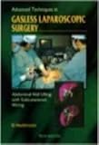 Abdominal Wall Lifting and Advanced Techniques in Laparoscopic Surgery, Hashimoto, Daijo and Nayeern, Sarder A., 9810222084