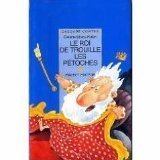 Le roi de trouille-les-petoches : et autres contes de rois by 