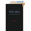 The Mill: An Anti-Social Anti-Novel