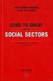 Good to Great and the Social Sectors: A Monograph to Accompany Good to Great