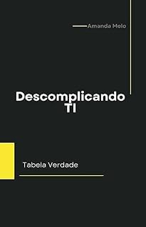 Livro Descomplicando TI: Tabela Verdade