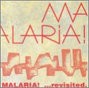 Malaria! - Revisited - Zortam Music