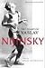 The Diary of Vaslav Nijinsky by Vaslav Nijinsky, Joan Acocella