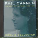 Phil Carmen - Cool & Collected: Best Of Phil Carmen - Zortam Music