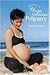 The Complete Book of Yoga & Meditation for Pregnancy by