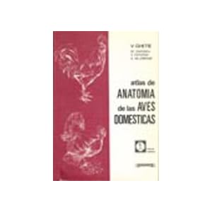 ATLAS DE ANATOMIA DE LAS AVES DOMESTICAS