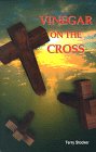 Vinegar On The Cross 0965442705 Book Cover
