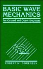 Basic Wave Mechanics: For Coastal and Ocean Engineers