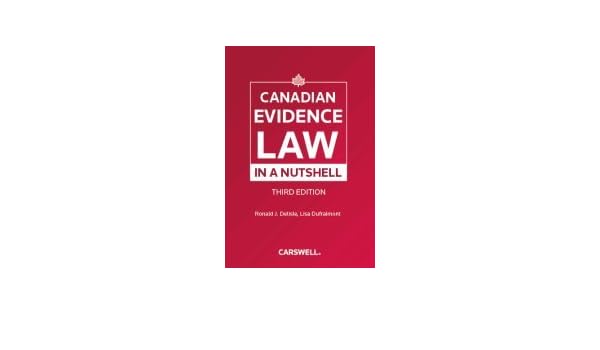 Canadian Evidence Law In A Nutshell 3rd Edition