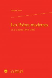 Les  poètes modernes et le cinéma, 1910-1930