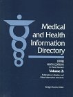 Medical and Health Information Directory, 1997-98 Vol. 2 : Publications, Libraries, and Other Information Services, , 0787615587