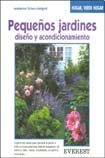 Pequenos Jardines - Diseno y Acondicionamiento (Spanish Edition)