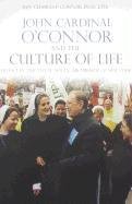 John Cardinal O'Connor and the Culture of Life
