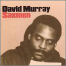 David Murray - Saxmen - Zortam Music