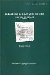 Le  Fārs sous la domination mongole