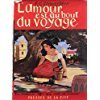 L'amour est au bout du voyage by SLAUGHTER Frank G. (Board book)