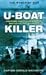 U-Boat Killer: Fighting the U-Boats in the Battle of the Atlantic (World of War (Rigel))