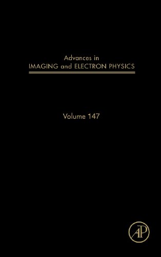 Advances in Imaging and Electron Physics, Volume 147