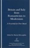 Britain and Italy from Romanticism to Modernism : A Festschrift for Peter Brand, , 1900755300