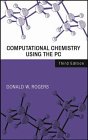 Computational Chemistry Using the PC, Rogers, D. W., 1560816724