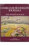 Charles Burchfield's Journals : The Poetry of Place, Burchfield, Charles, 0791409910