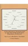 A Psychological Investigation of the Use of Shakespeare's Emotional Language : The Case of His Roman Tragedies, Whissell, Cynthia, 0773451889