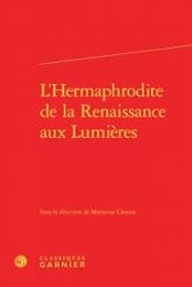 L' hermaphrodite de la Renaissance aux Lumières