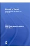 Ethiopia in Transit : Millennial Quest for Stability and Continuity, , 0415616972