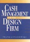 Cash Management for the Design Firm by 