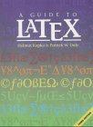 A Guide to Latex : Document Preparation for Beginners and Advanced Users, Kopka, Helmut and Daly, Patrick W., 0201568896