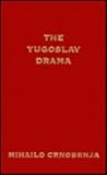 The Yugoslav Drama, Crnobrnja, Mihailo, 0773512039