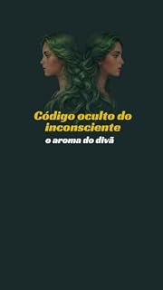 Livro código oculto do inconsciente: o aroma do divã