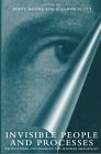 Invisible People and Processes : Writing Gender and Childhood into European Archaeology, Moore, Jenny and Scott, Eleanor, 0718500245